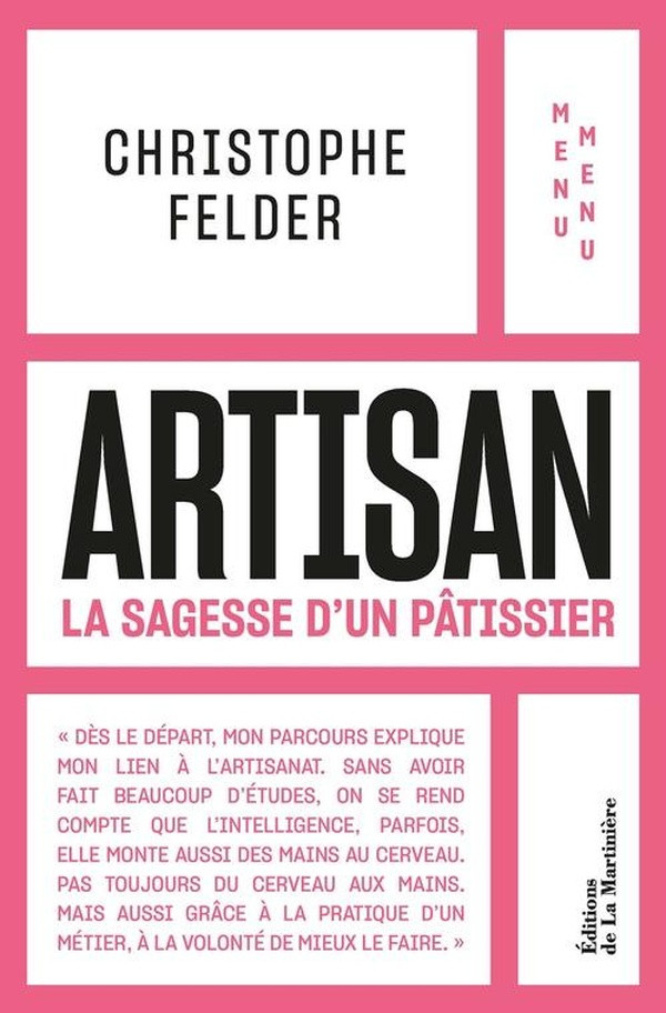 Artisan. La sagesse d'un pâtissier
