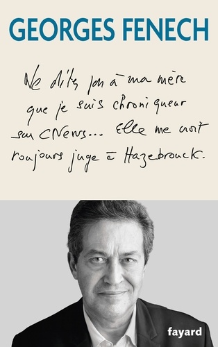 Ne dites pas à ma mère que je suis chroniqueur sur CNews, elle me croit toujours à Hazebrouck