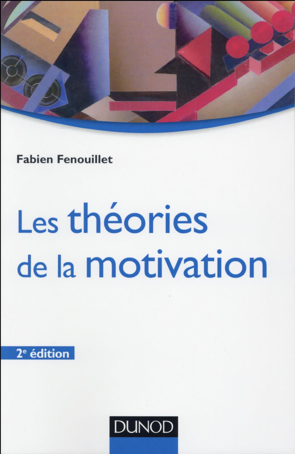 Les théories de la motivation. 2e édition