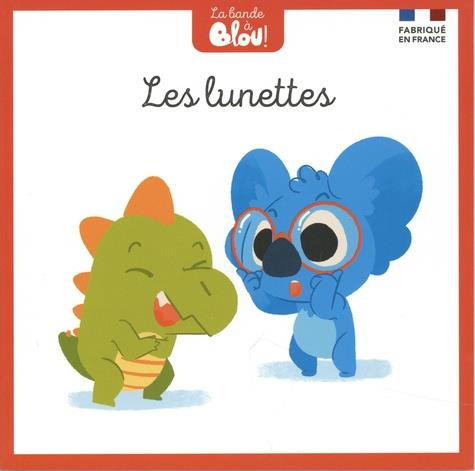 La bande à Blou ! Tome 6 : Les lunettes