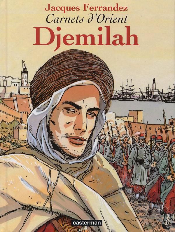 Carnets d'Orient Tome 1 : Djemilah
