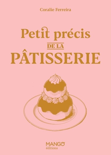 Petit précis de la pâtisserie
