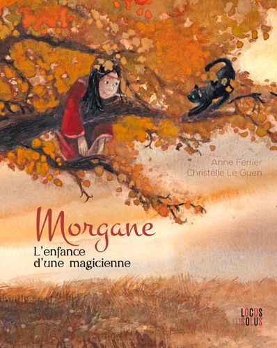 Morgane. L'enfance d'une magicienne