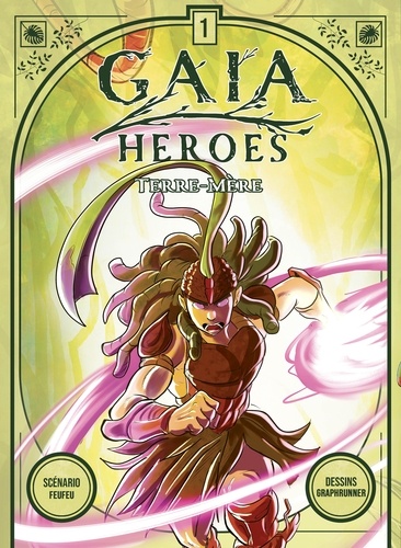 Gaia Heroes. Tome 1, Terre-mère