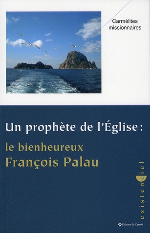Un prophète de l'Eglise. Le bienheureux François Palau