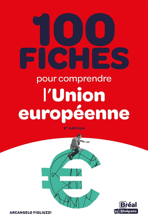 100 fiches pour comprendre l'Union européenne - 4e édition