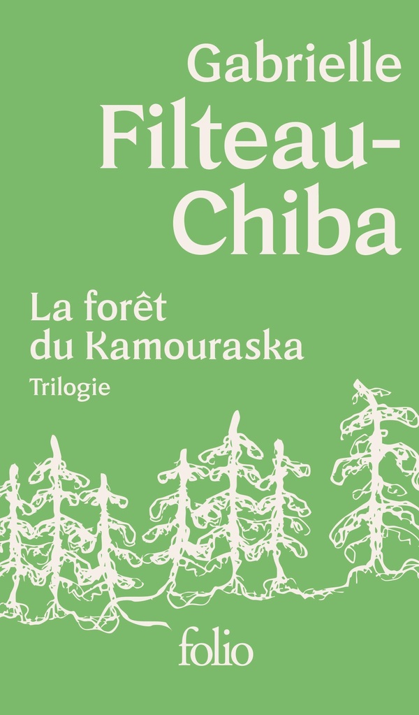 La forêt du Kamouraska. Coffret en 3 volumes : Encabanée ; Sauvagines ; Bivouac