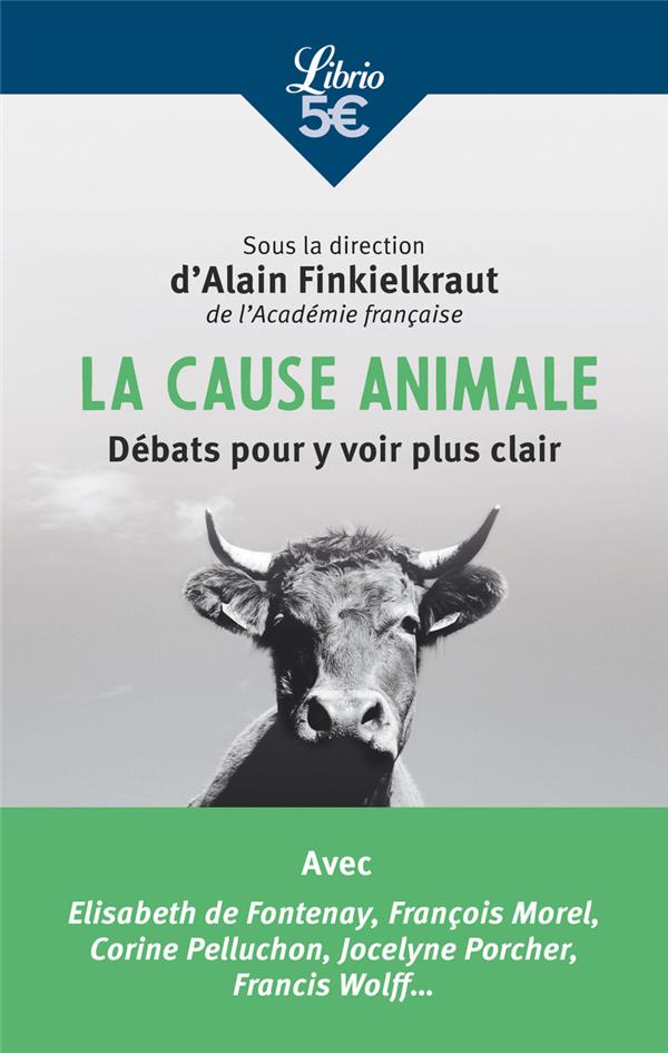 La cause animale. Débats pour y voir plus clair