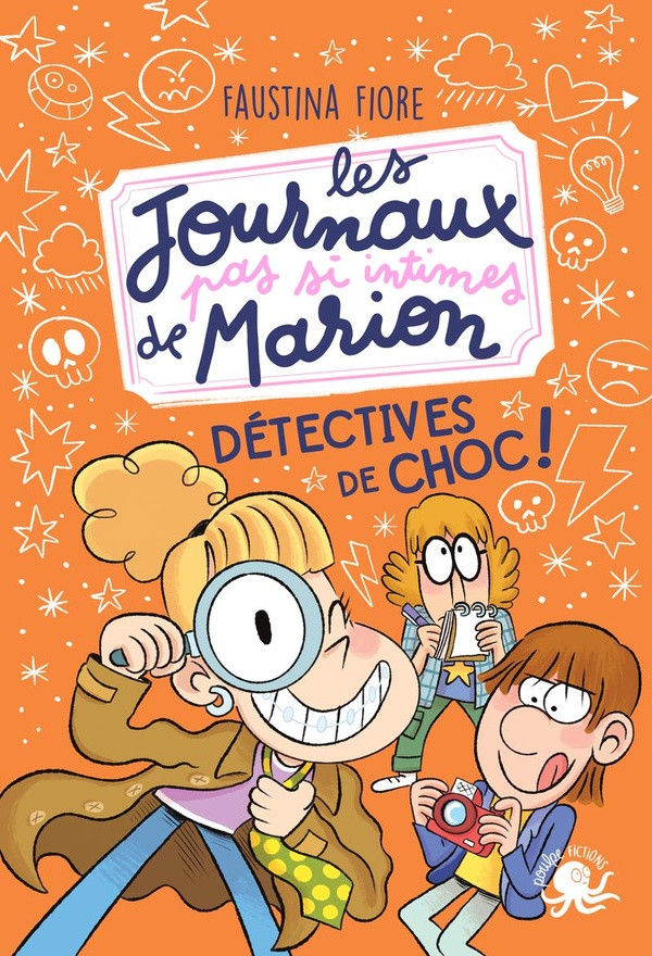 Les journaux (pas si intimes) de Marion : Détectives de choc !