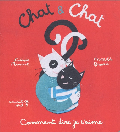 Chat & Chat : Comment dire je t'aime ?