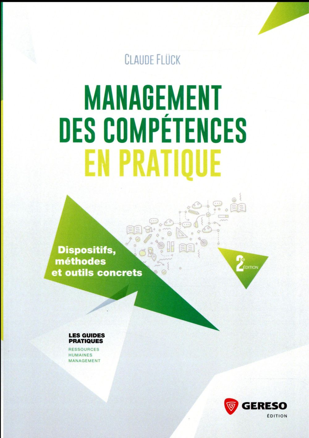 Management des compétences en pratique / Dispositifs, méthodes et outils concrets