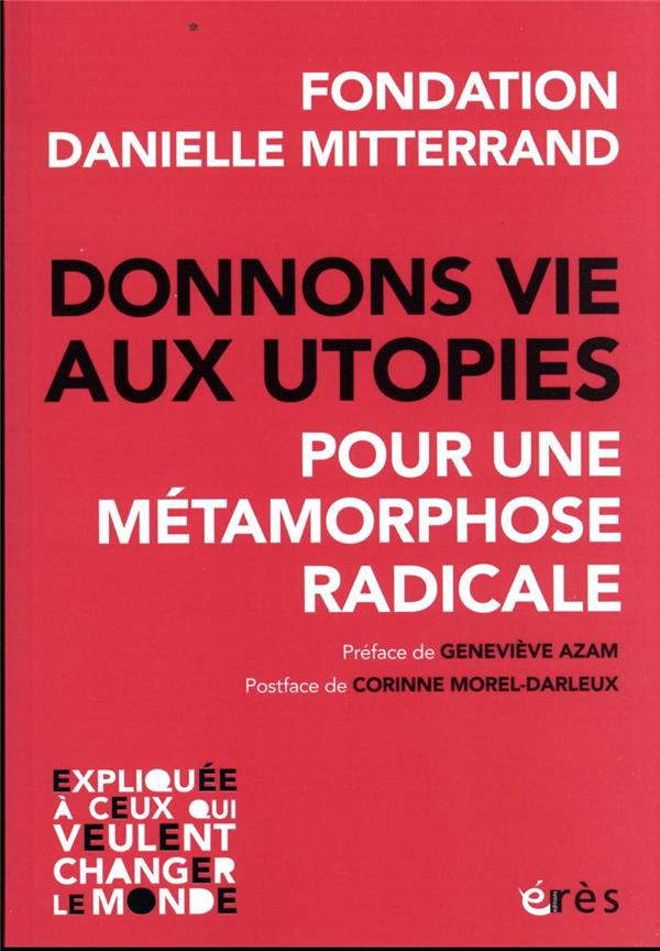 Donnons vie aux utopies. Pour une métamorphose radicale