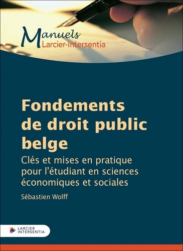 Fondements de droit public belge. Clés et mises en pratique pour l'étudiant en sciences économiques