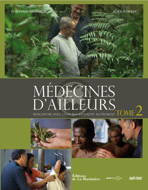 Médecines d'ailleurs. Rencontre avec ceux qui soignent autrement. Tome 2