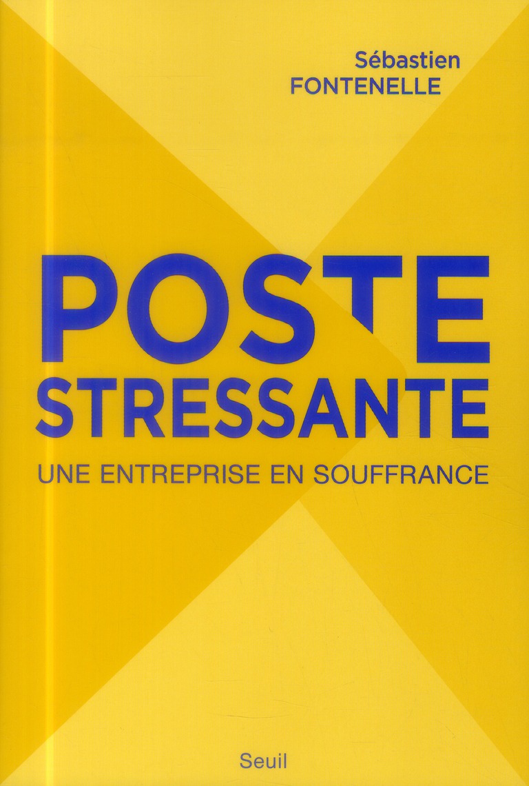 Poste stressante. Une entreprise en souffrance