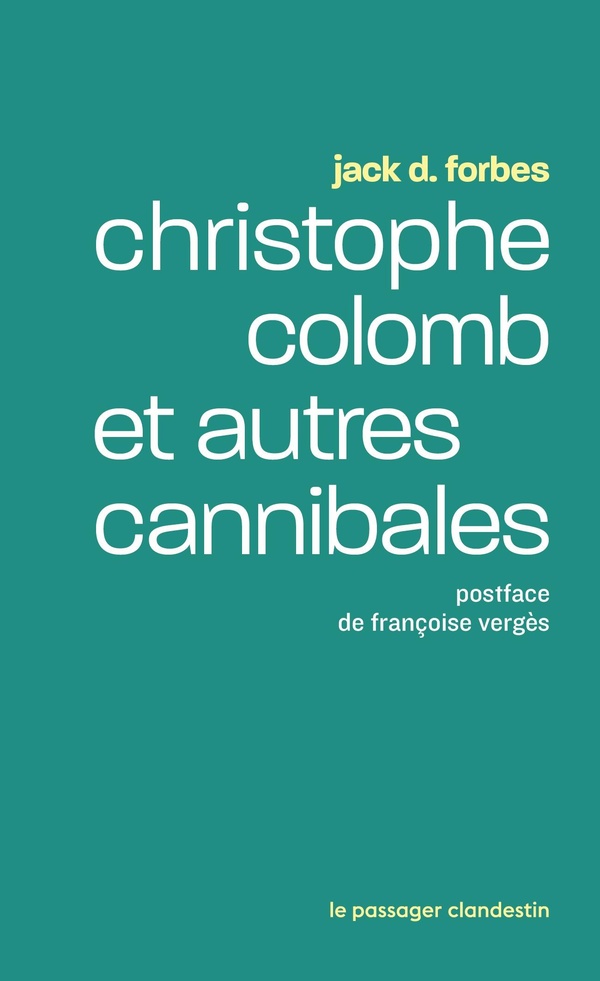 Christophe Colomb et autres cannibales.