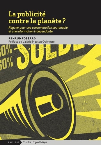 La publicité contre la planète ? Réguler pour une consommation soutenable et une information indépen