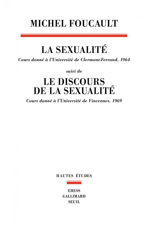 La sexualité suivi de Le discours de la sexualité