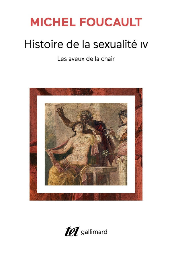 Histoire de la sexualité. Tome 4, Les Aveux de la chair