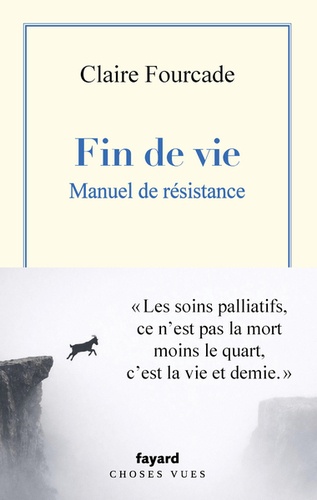 Fin de vie. Manuel de résistance