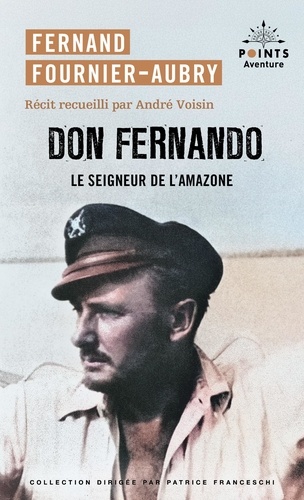 Don Fernando. Le Seigneur de l'Amazone