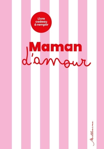 Maman d'amour. Livre cadeau à remplir