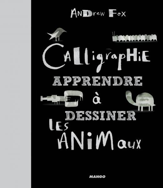 Calligraphie. Apprendre à dessiner les animaux