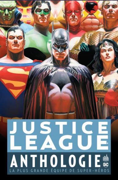 Justice League anthologie. La plus grande équipe de super-héros