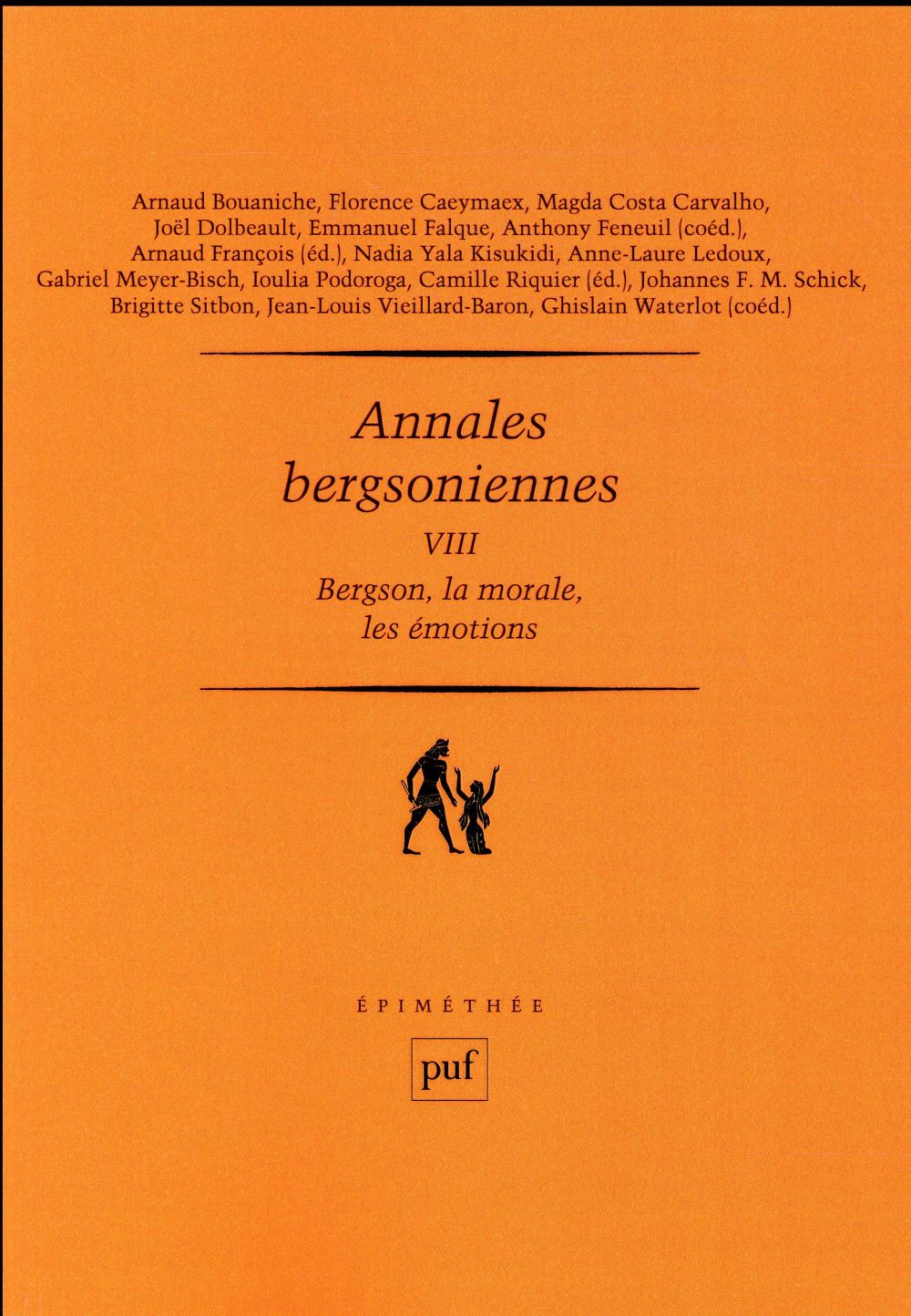 Annales bergsoniennes. Tome 8, Bergson, la morale, les émotions