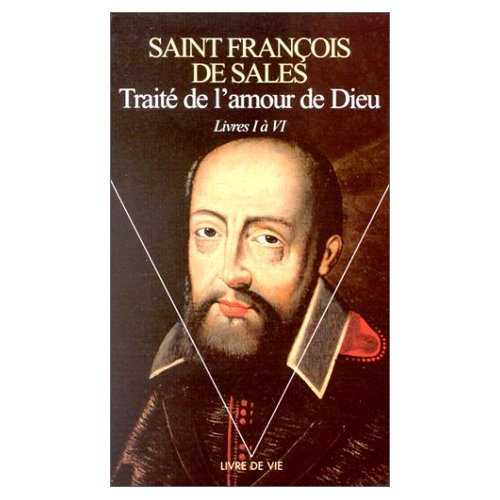 Traité de l'amour de Dieu. Tome 1