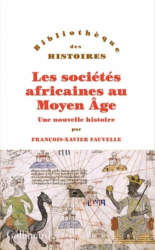 Les sociétés africaines au Moyen Âge. Une nouvelle histoire