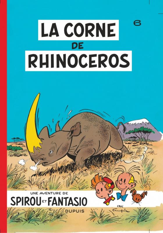 Spirou et Fantasio Tome 6 : La corne de rhinocéros