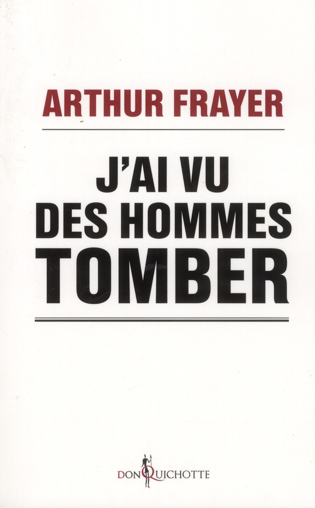 J'ai vu des hommes tomber