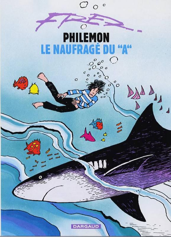 Philémon Tome 2 : Le naufragé du "A"