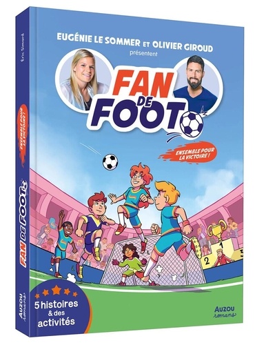 Fan de foot : Ensemble pour la victoire ! 5 histoires et des activités