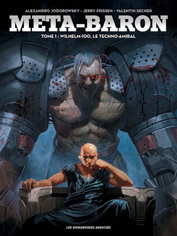 Meta-Baron Tome 1 : Wilhelm-100, le techno-amiral