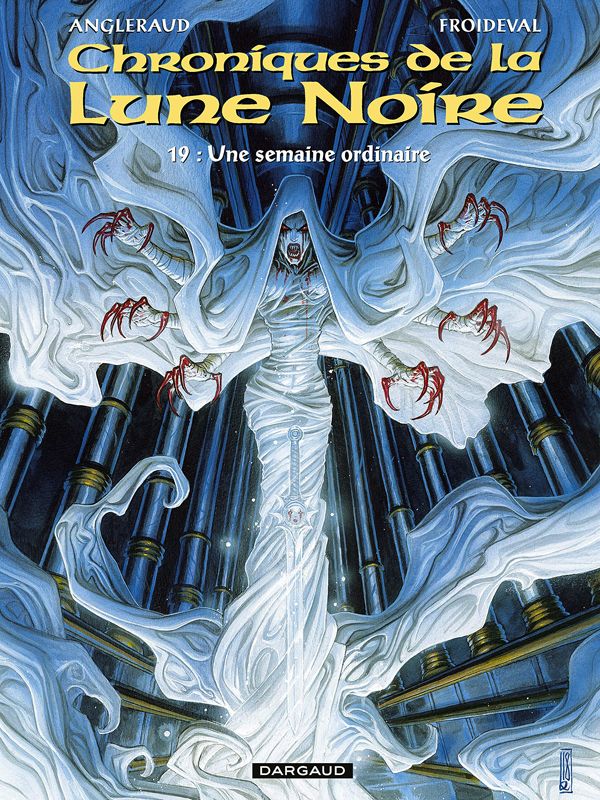 Chroniques de la Lune Noire Tome 19 : Une semaine ordinaire