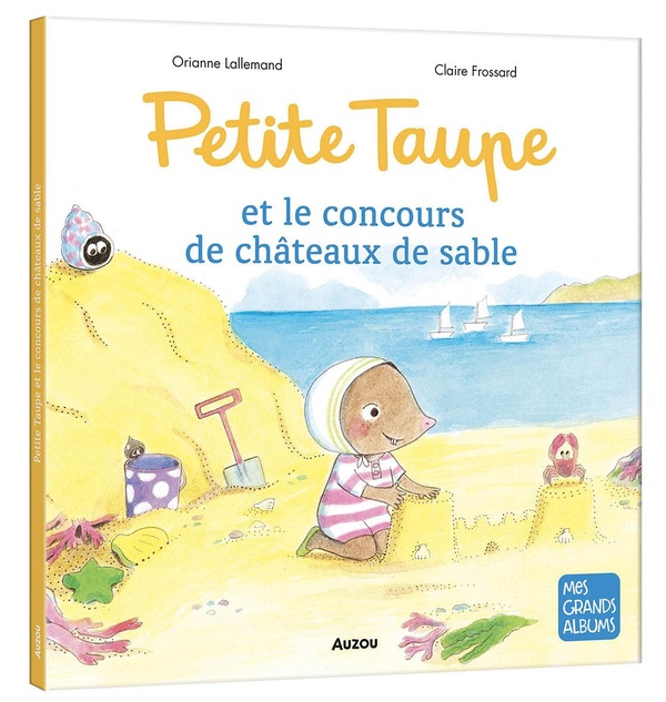 Petite Taupe et le concours de châteaux de sable