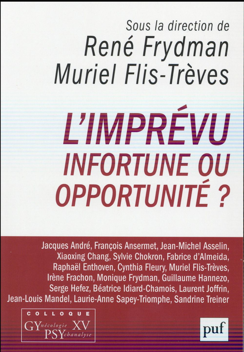 L'imprévu - Infortune ou opportunité ? Colloque GYnécologie PSYchanalyse XV