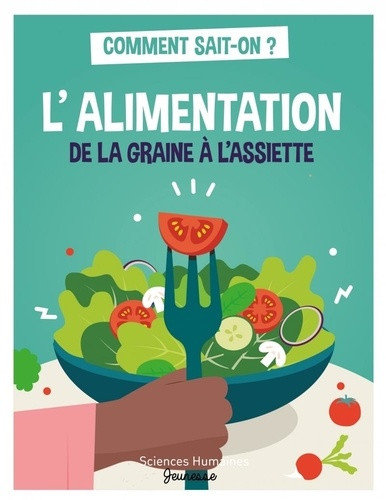L'alimentation - De la graine à l'assiette