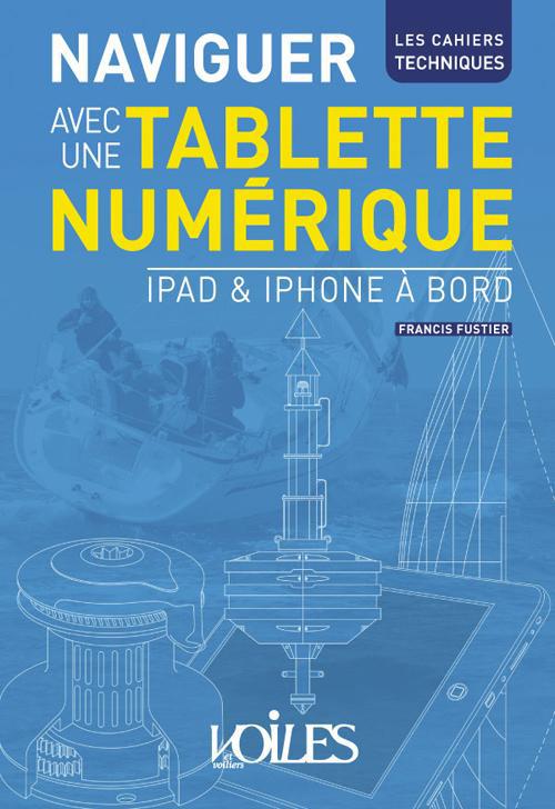 Naviguer avec une tablette numérique. iPad & iPhone à bord