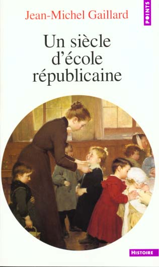 Un siècle d'école républicaine