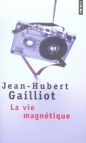 La vie magnétique