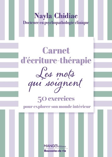 Carnet d'écriture-thérapie - Les mots qui soignent. 50 exercices pour explorer son monde intérieur