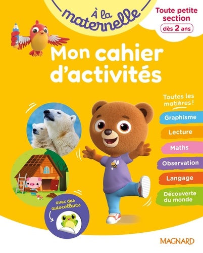 A la maternelle, Mon cahier d'activités Toute petite section