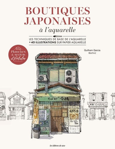 Boutiques japonaises à l'aquarelle. Les techniques de base de l'aquarelle 35 illustrations sur pap