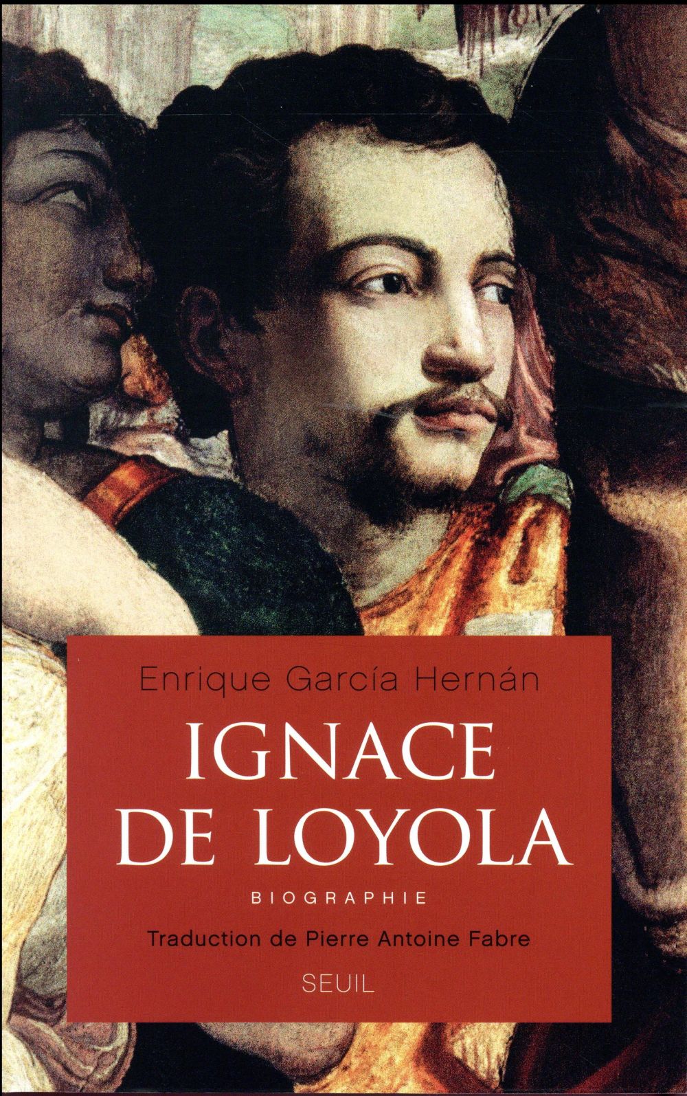 Ignace de Loyola. Edition revue et augmentée