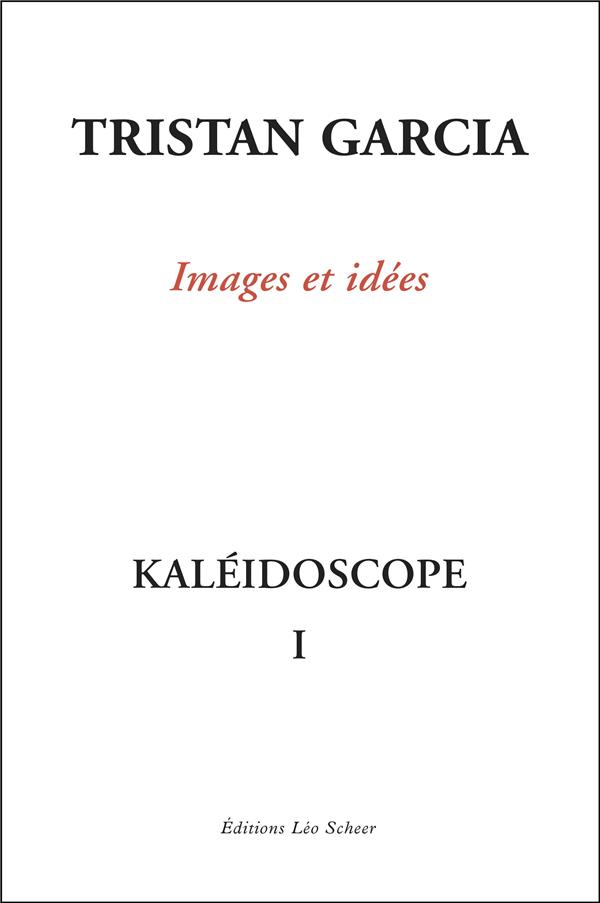 Kaléidoscope. Volume 1, Images et idées