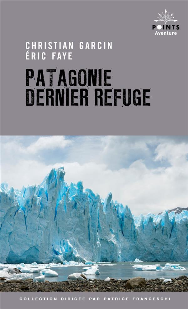 Patagonie dernier refuge