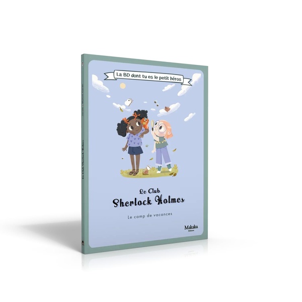 Le Club Sherlock Holmes. Le camp de vacances